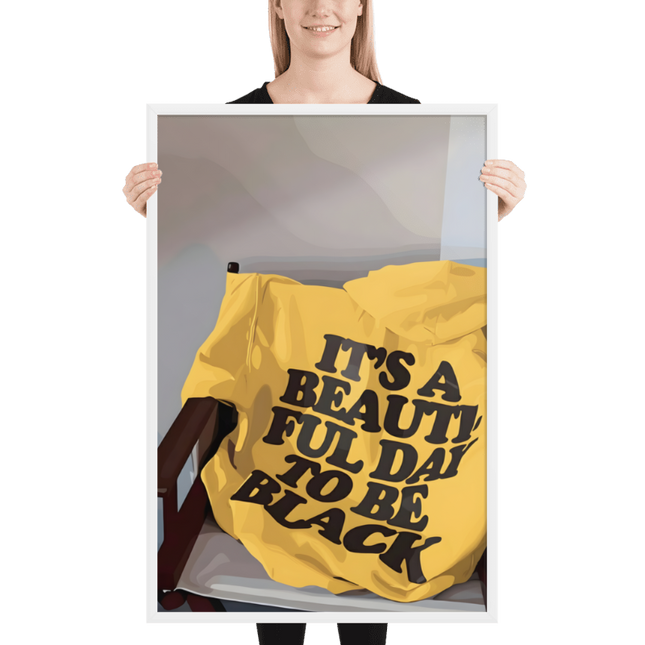 It's a Beautiful Day to Be Black Poster Print