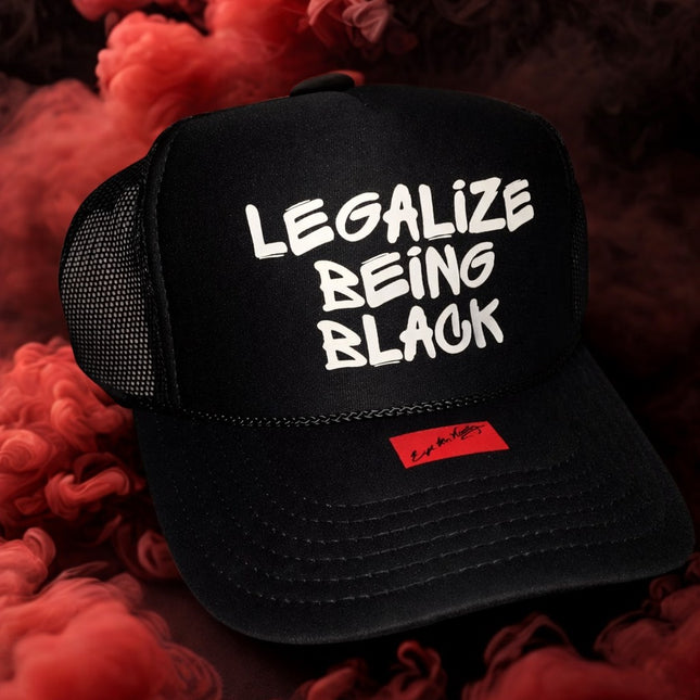Legalize Being Black Trucker Hat