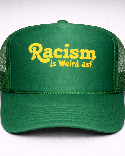 Racism is WEIRD ASF TRUCKER